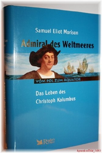 Admiral des Weltmeeres : das Leben des Christoph Kolumbus. Memories