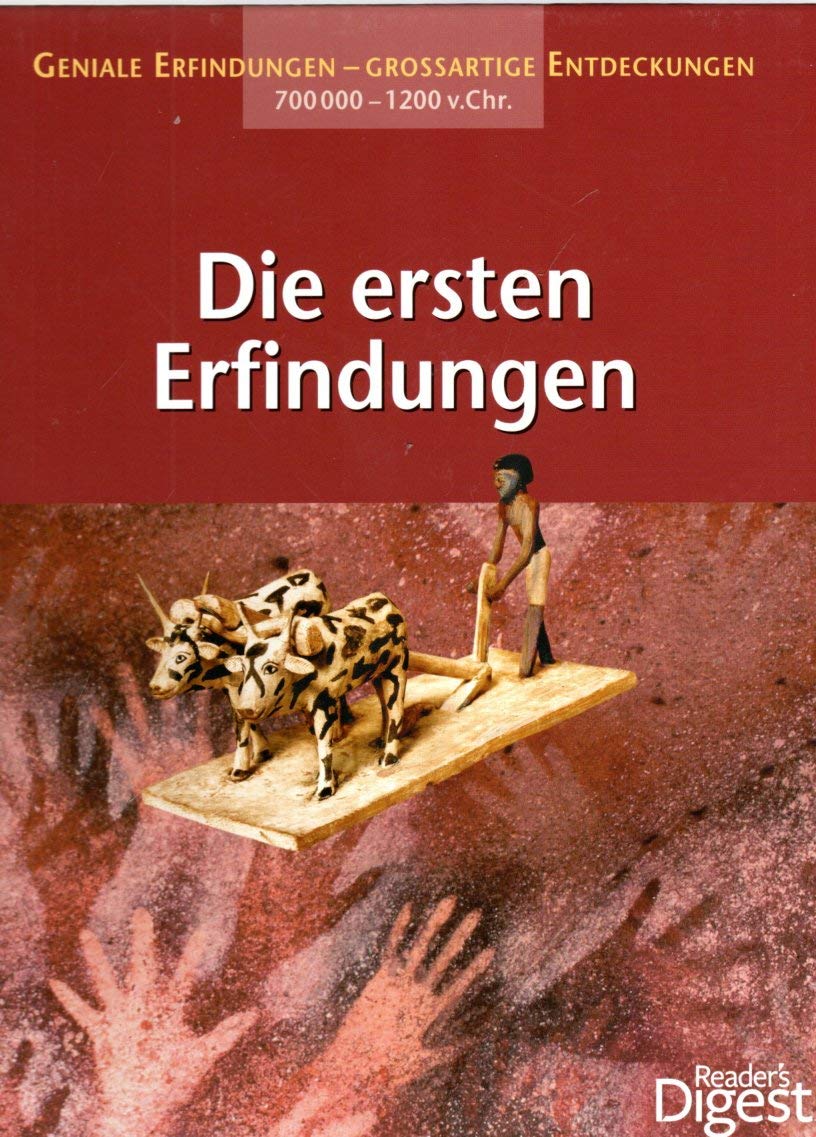 Die ersten Erfindungen. Geniale Erfindungen - großartige Entdeckungen 700.000-1200 v. Chr. Books