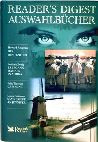 Reader's Digest Auswahlbücher: Drahtzieher. Es begann damals in Afrika. Caroline. Sams Briefe an Jennifer. Essays & Short Stories