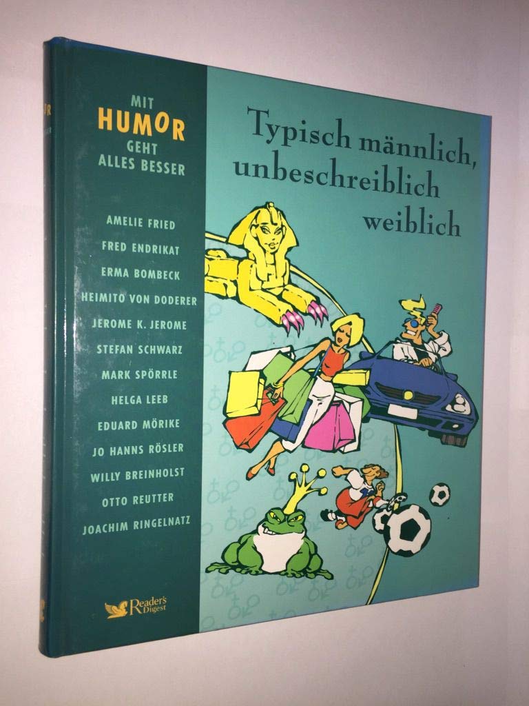 Typisch männlich, typisch weiblich. Mit Humor geht alles besser. Contemporary literature