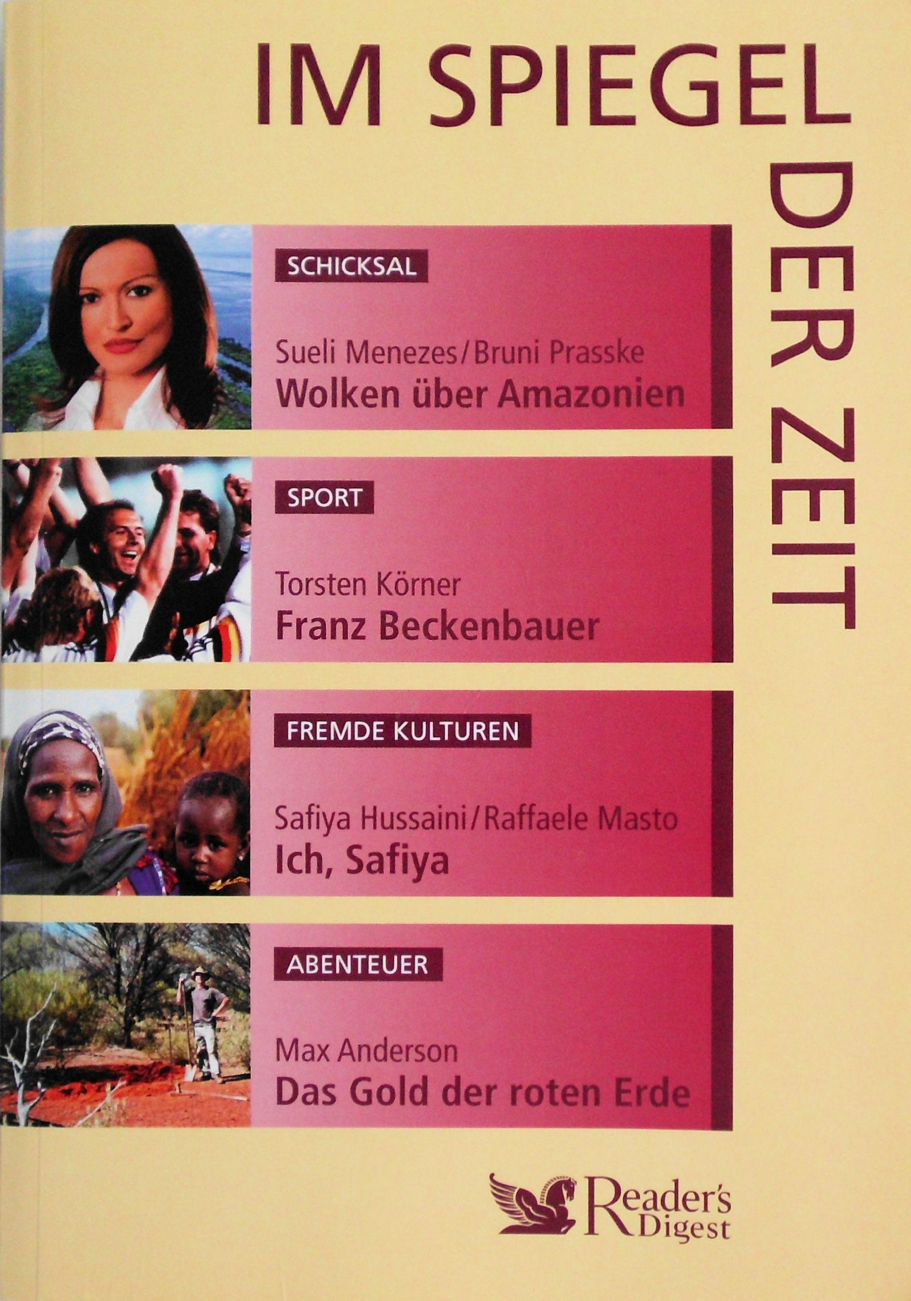 Im Spiegel der Zeit: Wolken über Amazonien / Franz Beckenbauer / Ich, Safiya / Das Gold der roten Erde Books