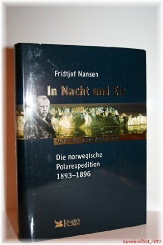 In Nacht und Eis - Die norwegische Polarexpediton 1893-1896 Travelogues
