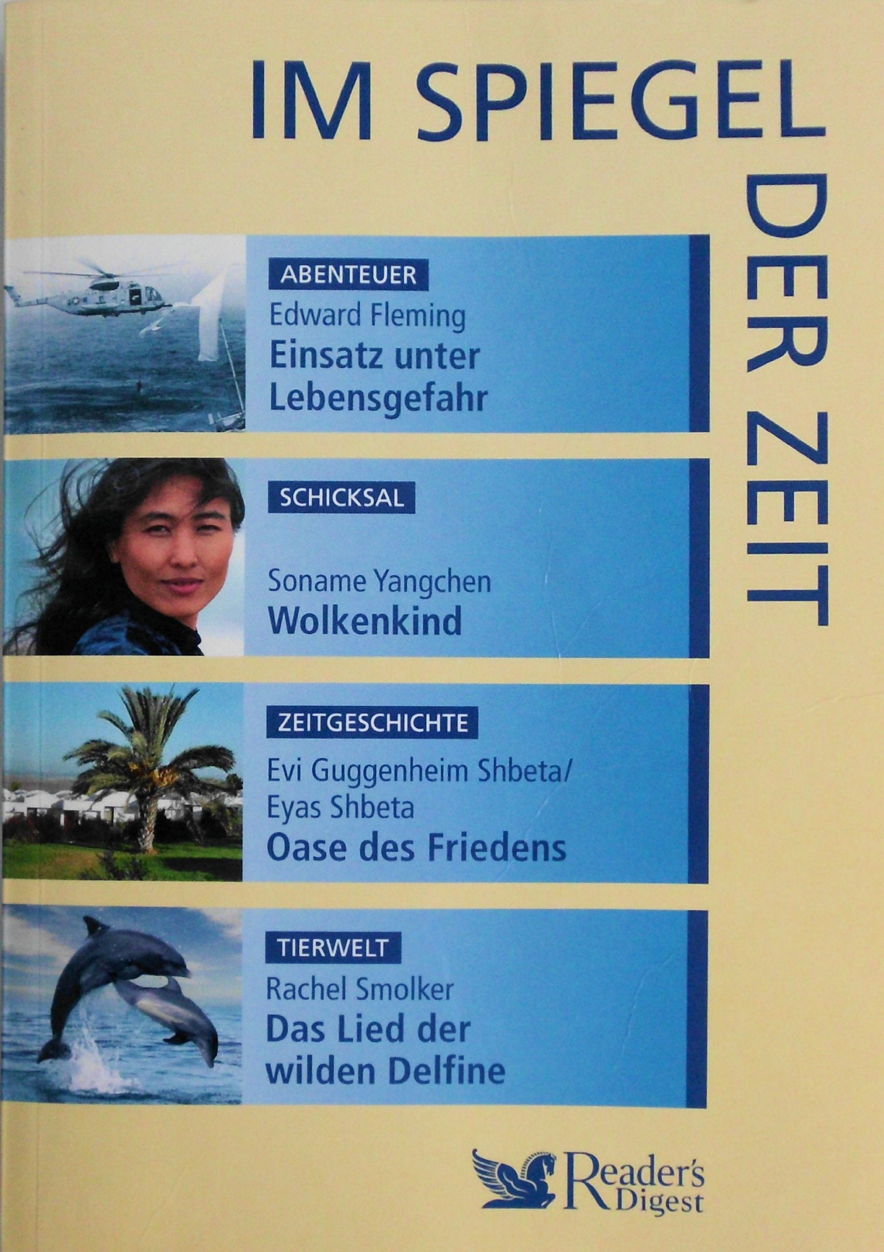 Im Spiegel der Zeit: Einsatz unter Lebensgefahr / Wolkenkind / Oase des Friedens / Das Lied der wilden Delfine Books