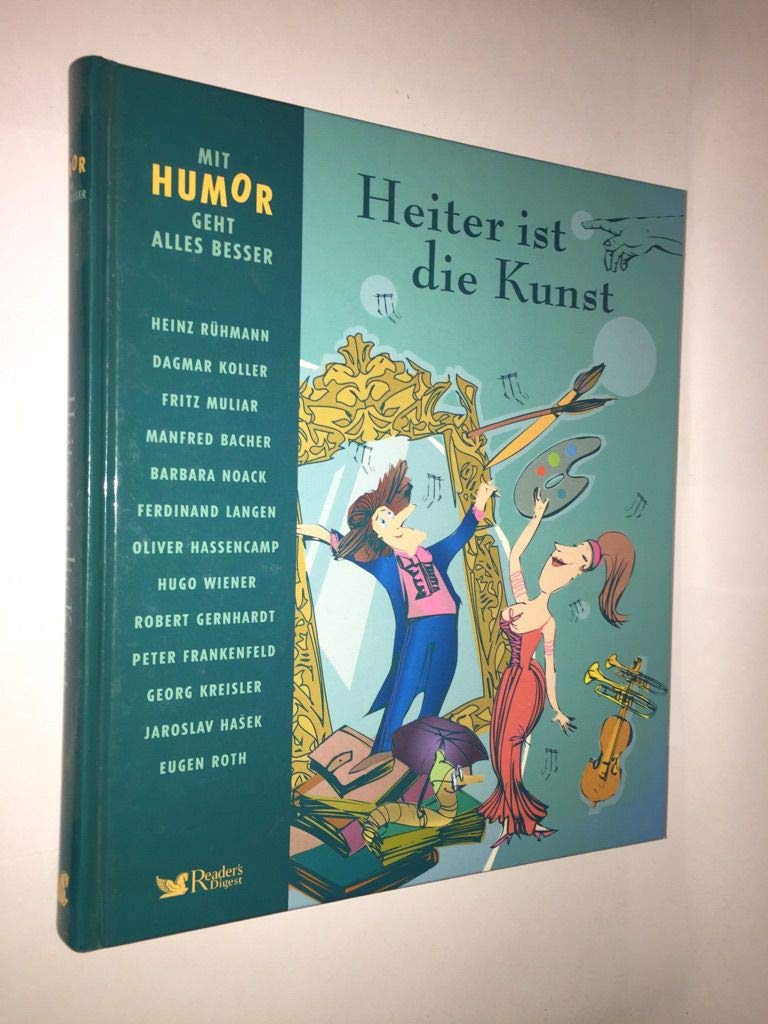Mit Humor geht alles besser - Heiter ist die Kunst . Books