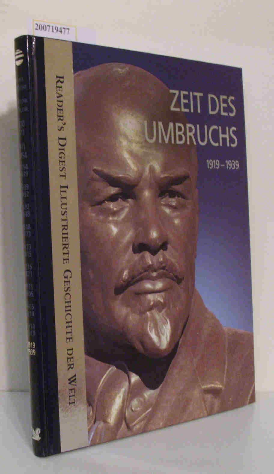 Zeit des Umbruchs 1919 - 1939 (Reader´s Digest Illustrierte Geschichte der Welt) Books