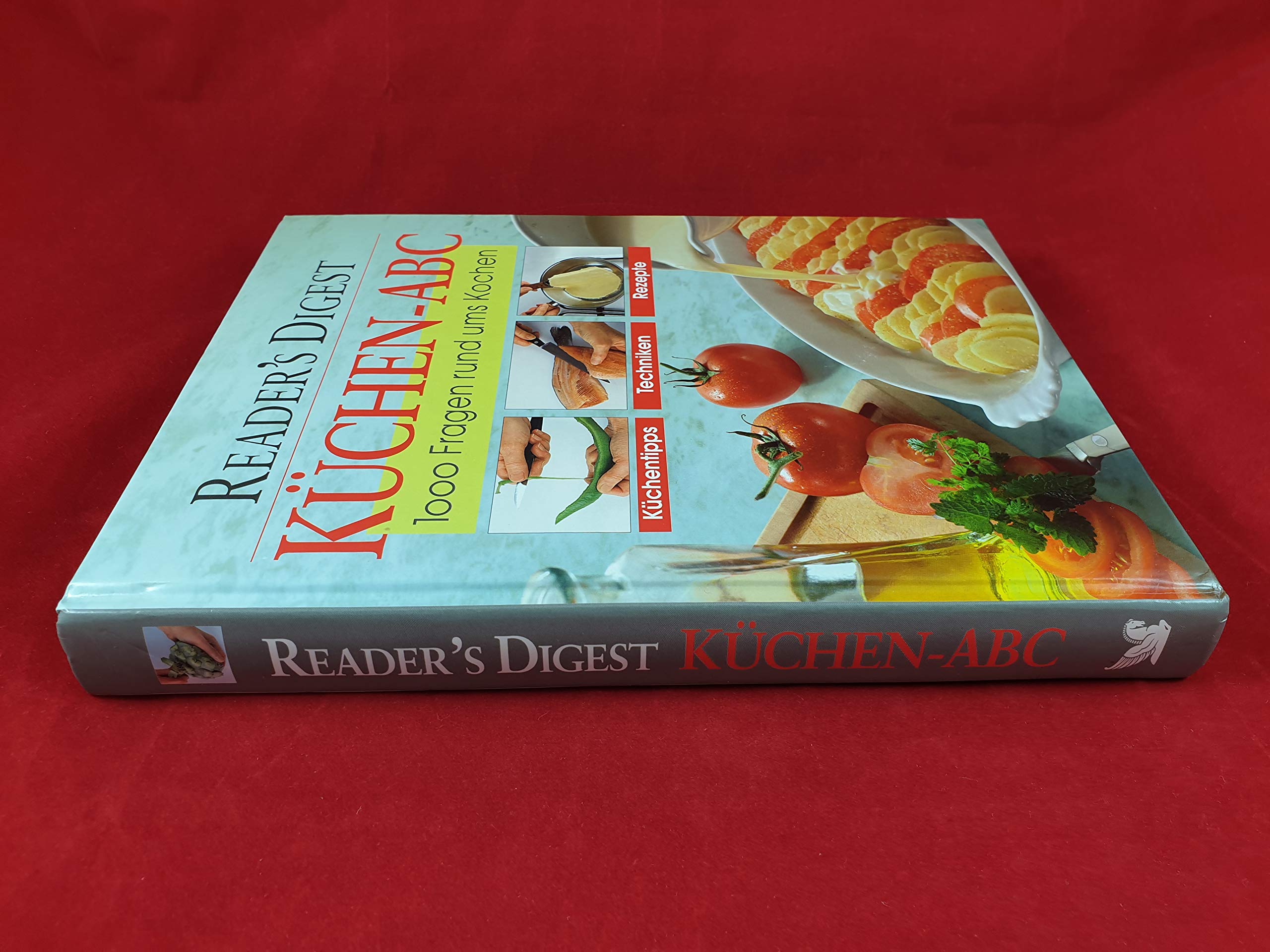 Reader's Digest Küchen-ABC: 1000 Fragen rund ums Kochen - Küchtentipps, Techniken, Rezepte Books