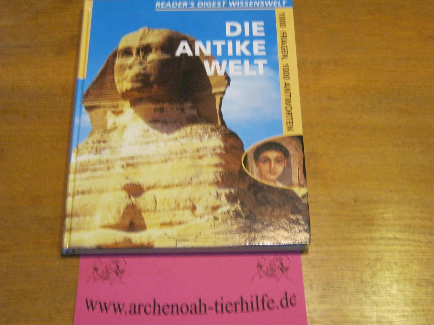 1000 Fragen 1000 Antworten Die Antike Welt (Reader's Digest Wissenswelt) Books