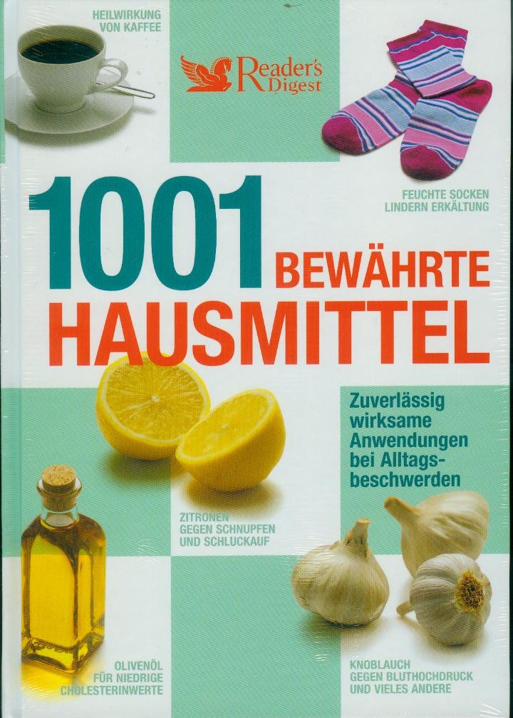 1001 bewährte Hausmittel: Zuverlässig wirksame Anwendungen bei Alltagsbeschwerden Books