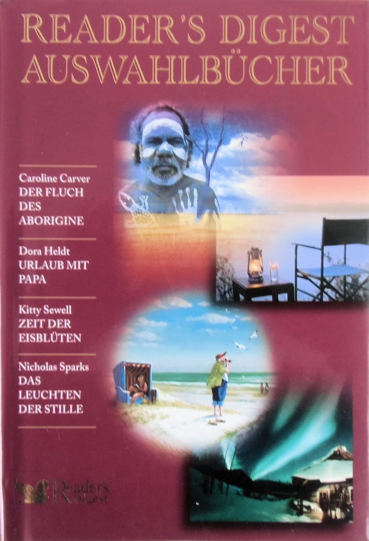 Readers Digest Auswahlbücher: Der Fluch des Aborigine / Urlaub mit Papa / Zeit der Eisblüten / Das Leuchten der Stille Books