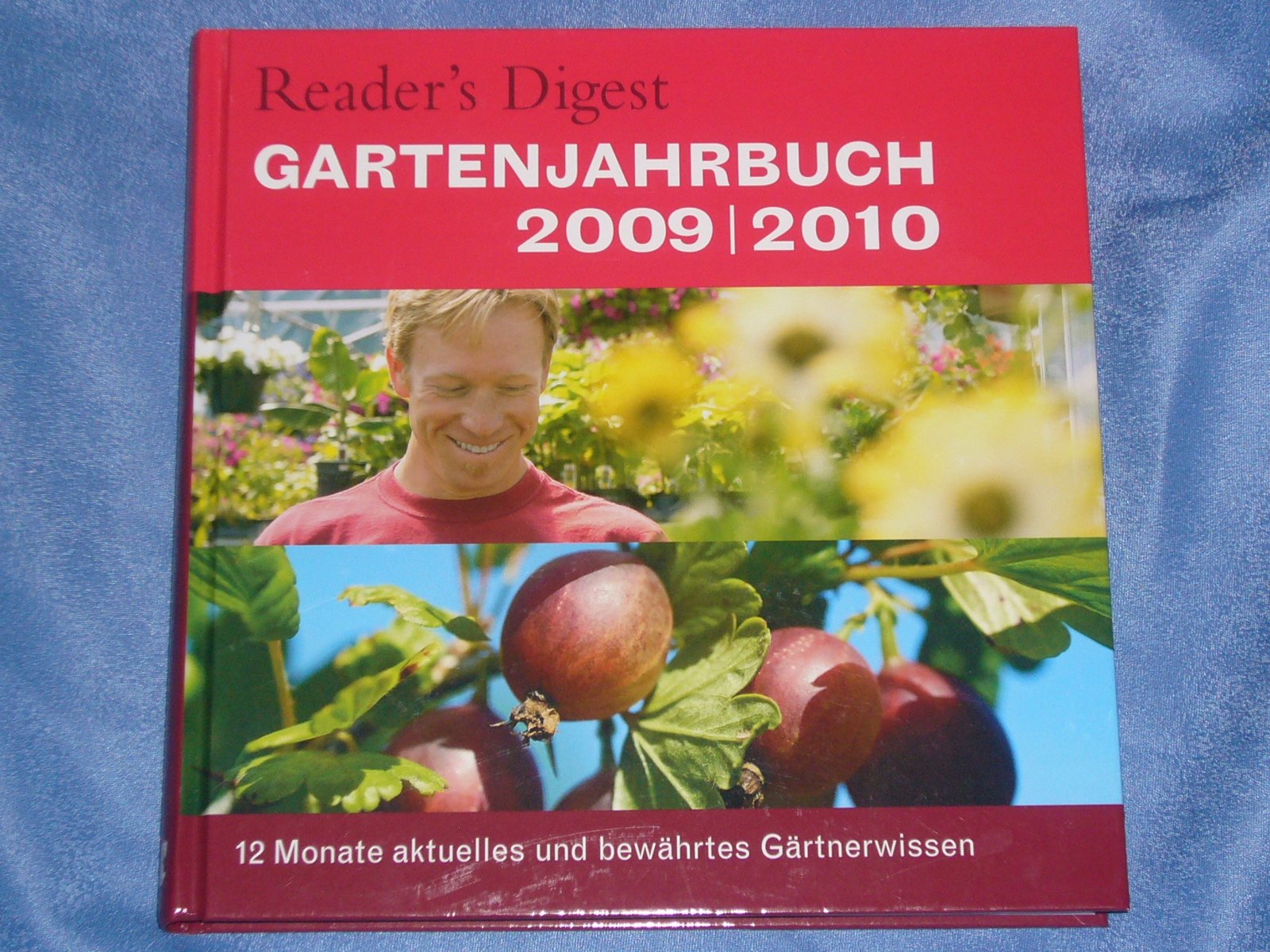 RD Garten-Jahrbuch 2009/2010: 12 Monate aktuelles und bewährtes Gärtnerwissen Garden & Plants
