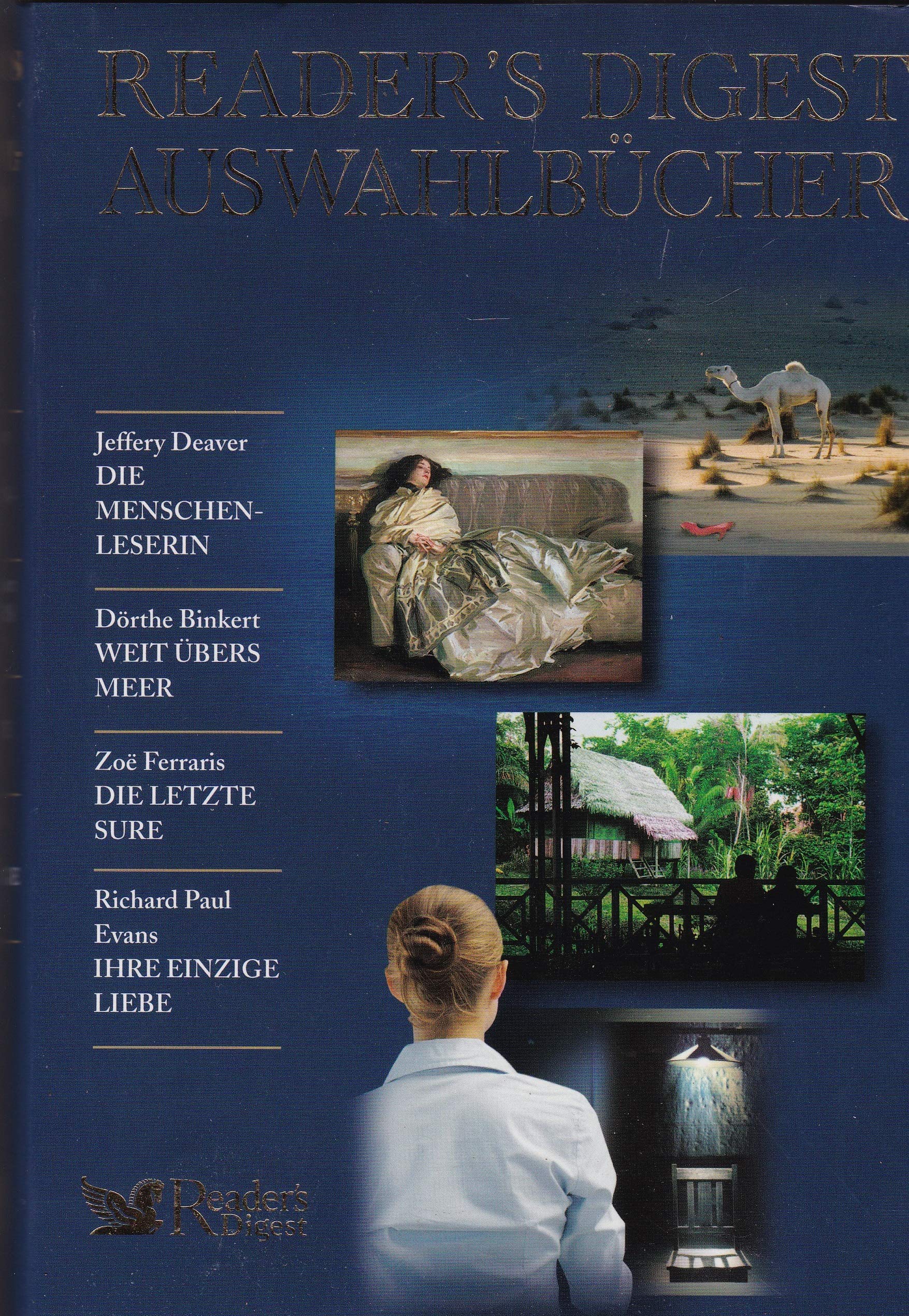Reader's Digest Auswahlbücher. Die Menschenleserin; Weit übers Meer; Die letzte Sure; Ihre einzige Liebe. Books