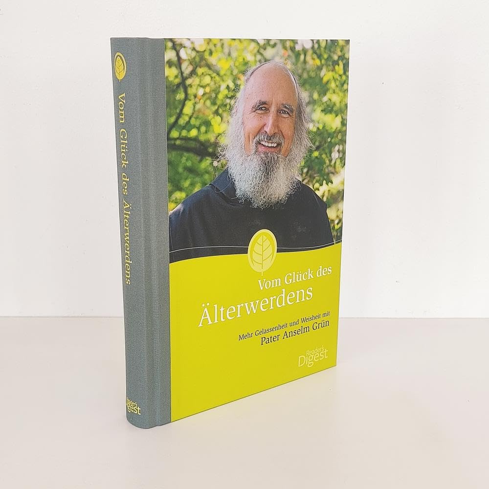 Vom Glück des Älterwerdens: Mehr Gelassenheit und Weisheit mit Pater Anselm Grün Lifestyle