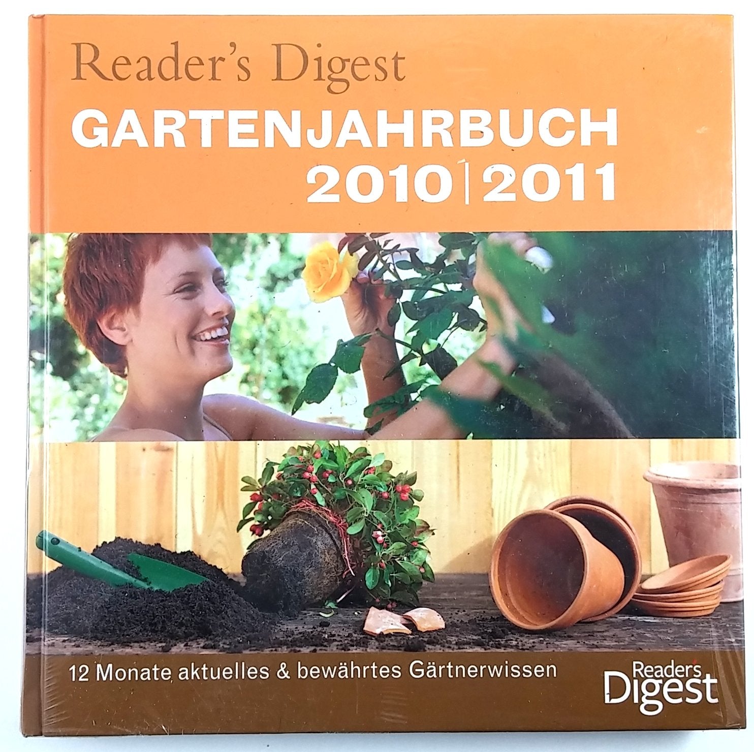 Reader's Digest Garten-Jahrbuch 2010/2011: 12 Monate aktuelles & bewährtes Gärtnerwissen Garden & Plants