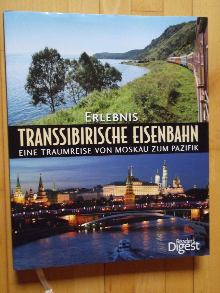 Erlebnis Transsibirische Eisenbahn: Eine Traumreise von Moskau zum Pazifik Leisure, Home & Garden