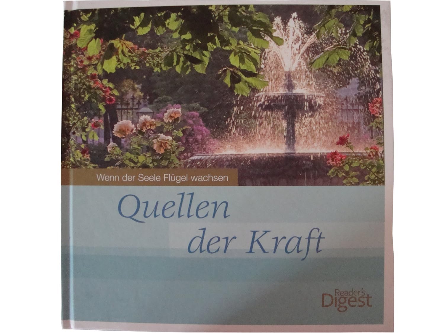Quellen der Kraft - Wenn der Seele Flügel wachsen Books