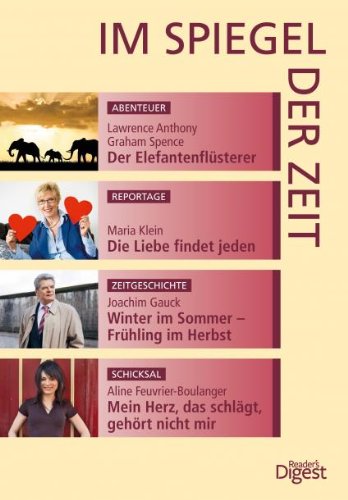 Im Spiegel der Zeit; Sammelband, Der Elefantenflüsterer/Die Liebe findet jeden/Winter im Sommer - Frühling im Herbst/Mein Herz, das schlägt, gehört nicht mir Books
