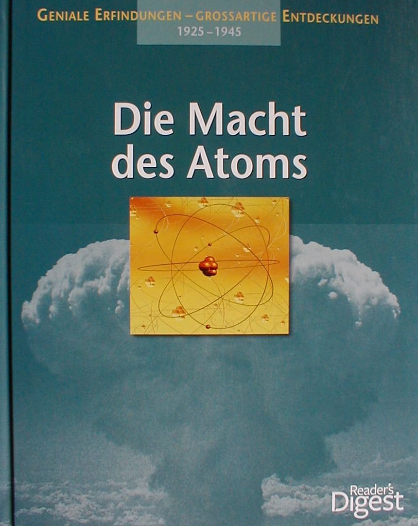 Die Macht des Atoms - 1925-1945 (Geniale Erfindungen - Grossartige Entdeckungen) - Schmidt, Regine (Übers.) book