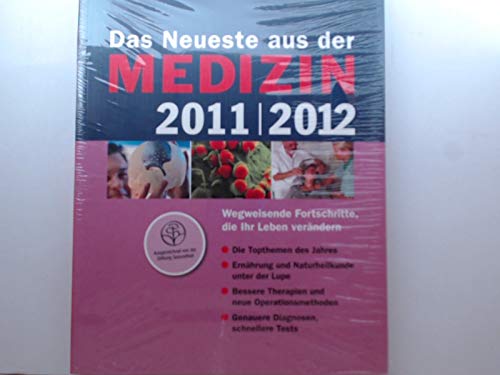 Das Neueste aus der Medizin 2011/2012: Wegweisende Fortschritte, die ihr Leben verändern Books