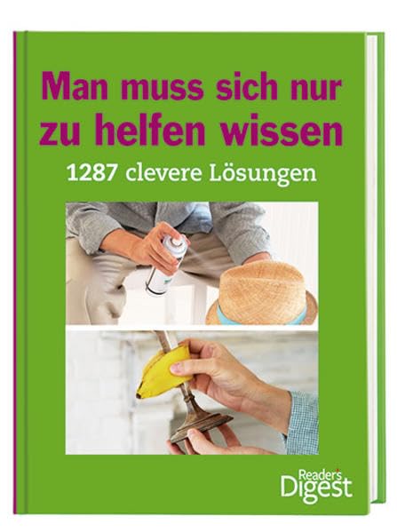 Man muss sich nur zu helfen wissen: 1287 clevere Lösungen Psychology