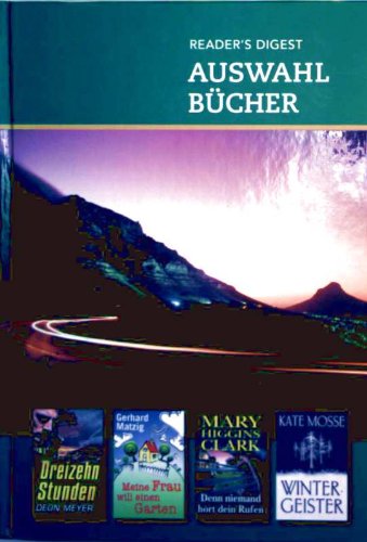 Reader's Digest Auswahlbücher - (13) Dreizehn Stunden, Meine Frau will einen Garten, Denn niemand wird deinen Rufen, Wintergeister Books