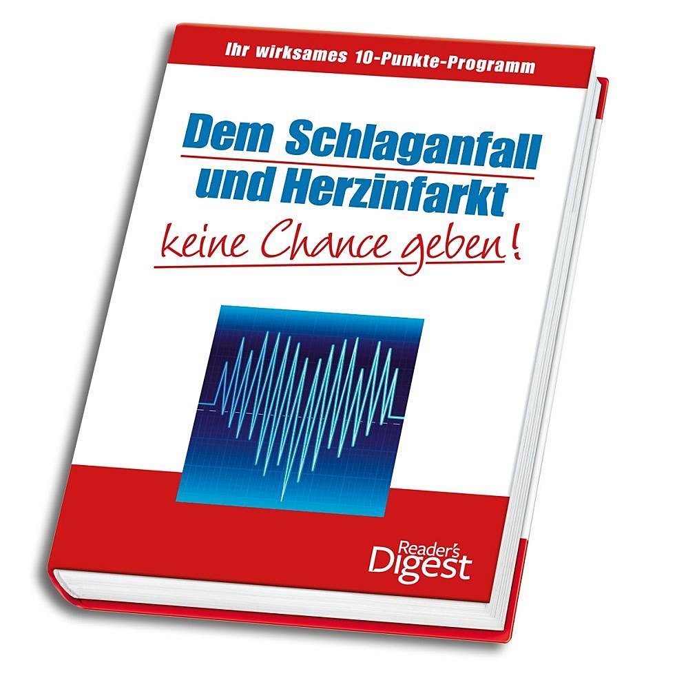 Dem Schlaganfall und Herzinfarkt keine Chance geben: Ihr wirksames 10-Punkte-Programm Health, Nutrition & Fitness