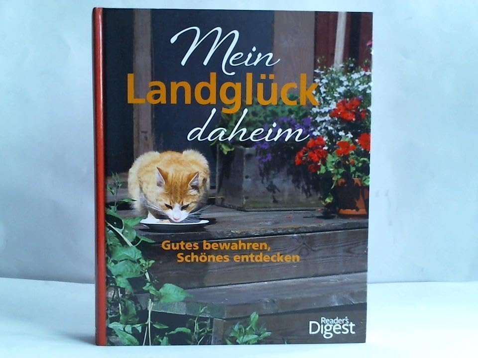 Mein Landglück daheim: Gutes bewahren, Schönes entdecken Hobbies & Crafts
