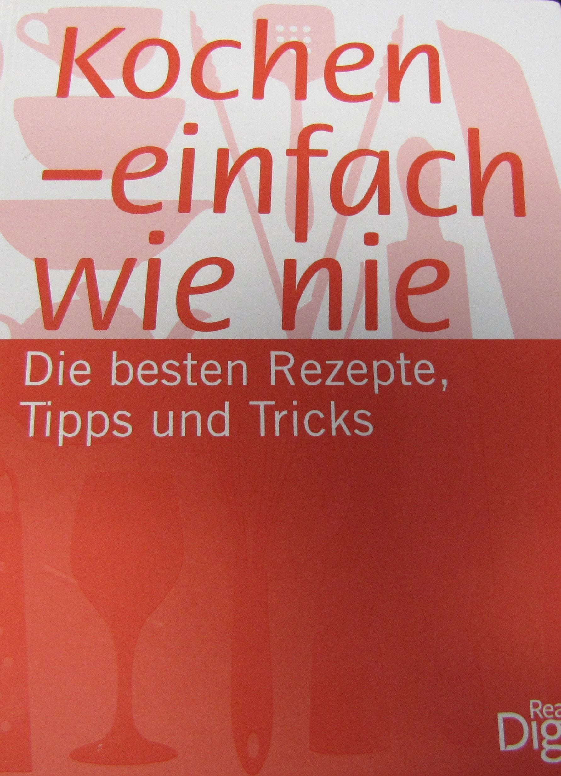 Kochen - einfach wie nie: Die besten Rezepte, Tipps und Tricks Leisure, Home & Garden