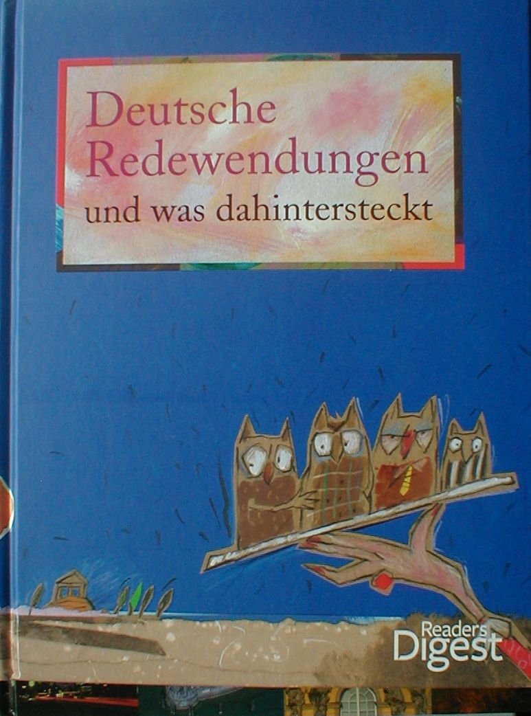 Deutsche Redewendungen: und was dahinter steckt Reference Books