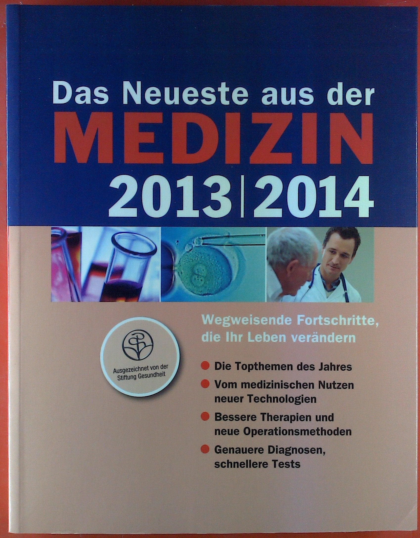 Das Neueste aus der Medizin 2013/2014: Wegweisende Fortschritte, die Ihr Leben verändern Health, Nutrition & Fitness