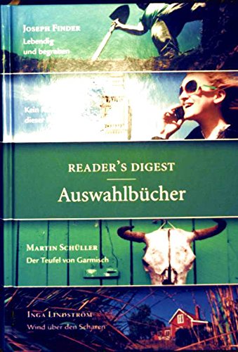 Readers Digest Auswahlbücher 2013: Lebendig und begraben/ Kein Kuss unter dieser Nummer/ Der Teufel von Garmisch/ Wind über den Schären Books