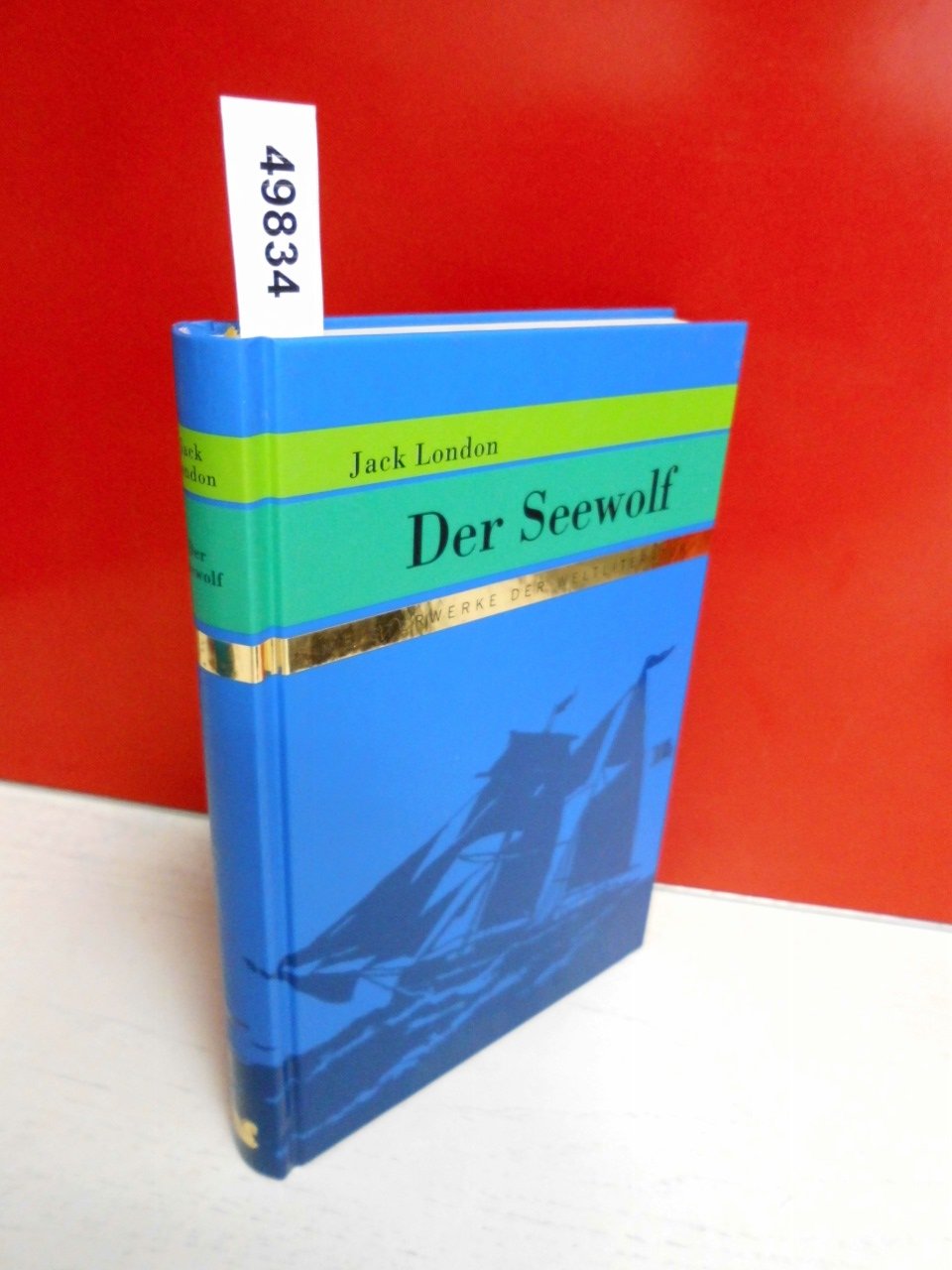 Der Seewolf . Meisterwerke der Weltliteratur . ( Ins Deutsche übertragen von ERwin Magnus . Mit Illustrationen von Jan Bazing ) Books