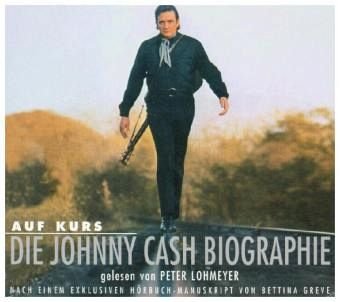 Auf Kurs - Die Johnny Cash Biographie Contemporary literature