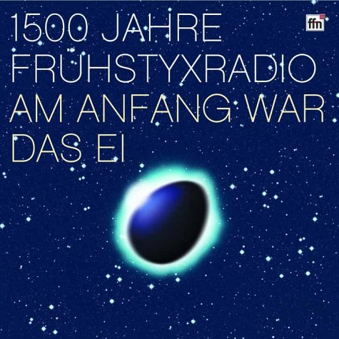 1500 Jahre Frühstyxradio, Am Anfang war das Ei, 8 Audio-CDs - Oliver Kalkofe cd