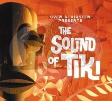 Various Artists - Sven A. Kirsten Presents The Sound Of Tiki: Exotica Compilation Books