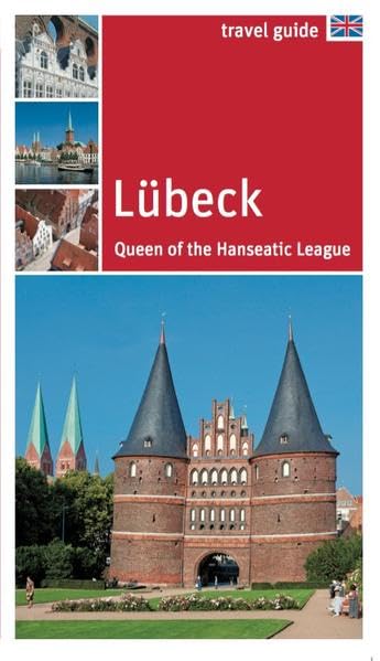Lübeck: Queen of the Hanseatic League Leisure, Home & Garden