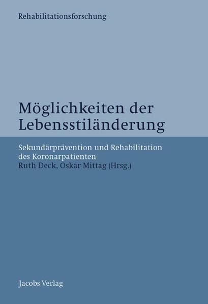 Möglichkeiten der Lebensstiländerung. Sekundärprävention und Rehabilitation des Koronarpatienten Medicine