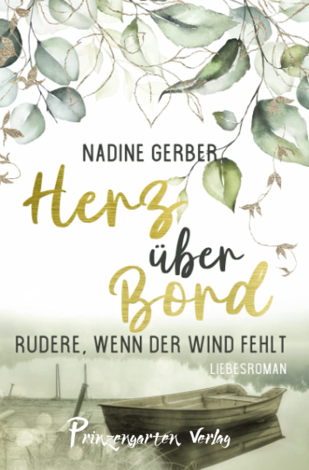 Herz über Bord: Rudere, wenn der Wind fehlt Contemporary literature