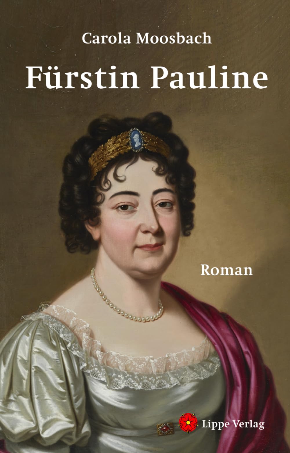 Fürstin Pauline: Roman Historical Fiction