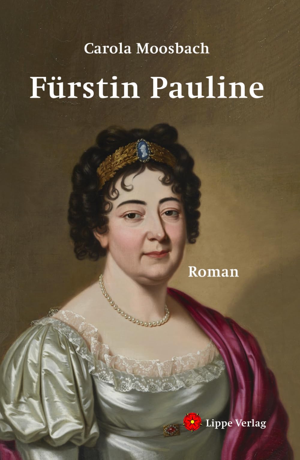 Fürstin Pauline: Roman Historical Fiction