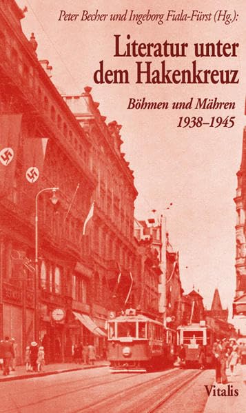 Literatur unter dem Hakenkreuz: Böhmen und Mähren 1938-1945: Böhmen und Mähren 1938-45 (Vitalis Scientia) Contemporary literature Books