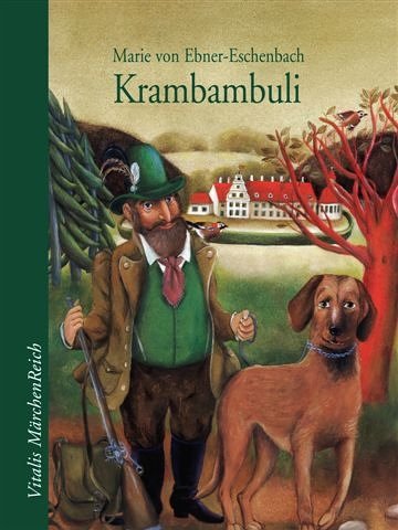 Krambambuli: Die Geschichte eines Hundes. Eine Erzählung Fiction