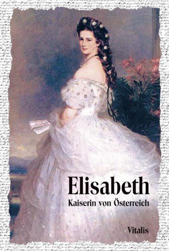 Elisabeth: Kaiserin von Österreich Personalities