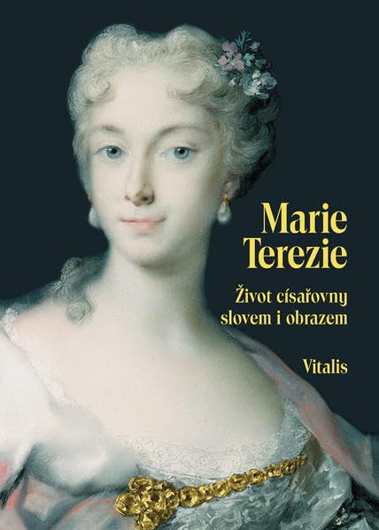 Marie Terezie: Život císařovny slovem i obrazem Historical Fiction
