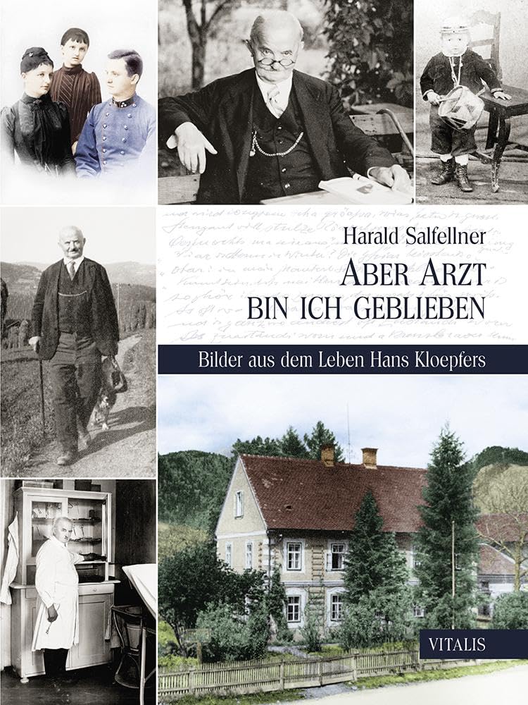 Aber Arzt bin ich geblieben: Bilder aus dem Leben Hans Kloepfers Medicine