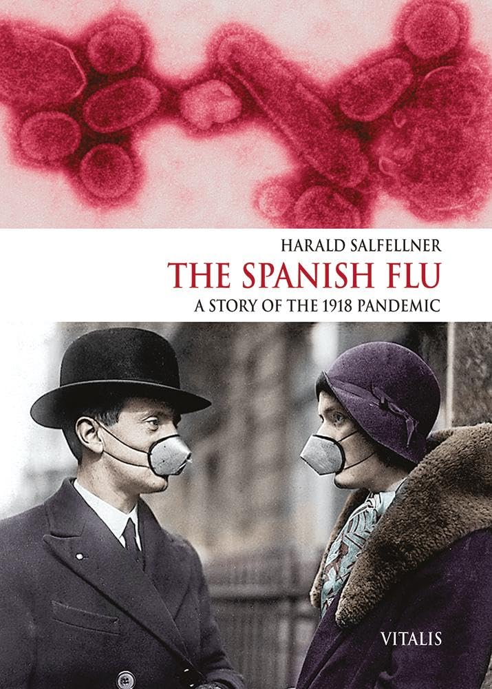 The Spanish Flu: A Story of the 1918 Pandemic Medicine