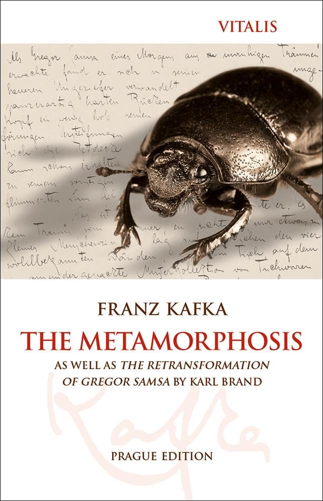 The Metamorphosis (Prague Edition): as well as The Retransformation of Gregor Samsa by Karel Brand Contemporary literature