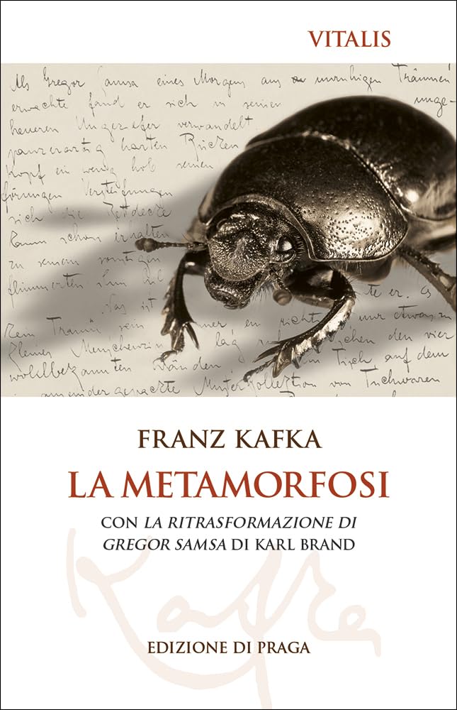 La metamorfosi (Edizione di Praga): con La Ritrasformazione di Gregor Samsa di Karl Brand Classics