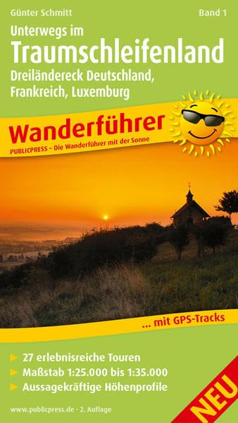 Wanderführer Unterwegs im Traumschleifenland 01. Dreiländereck Deutschland, Frankreich, Luxemburg Leisure, Home & Garden