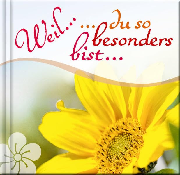 Weil Du so besonders bist: Glückwunschbuch Lifestyle
