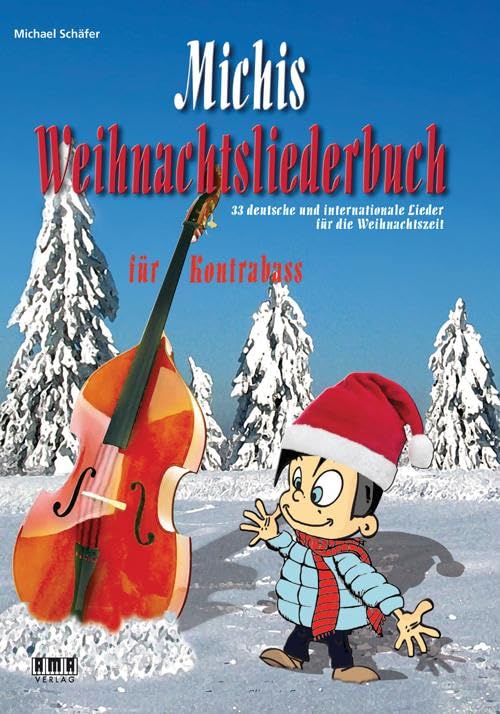 Michis Weihnachtsliederbuch für Kontrabass: 33 deutsche und internationale Lieder für die Weihnachtszeit Sheet Music